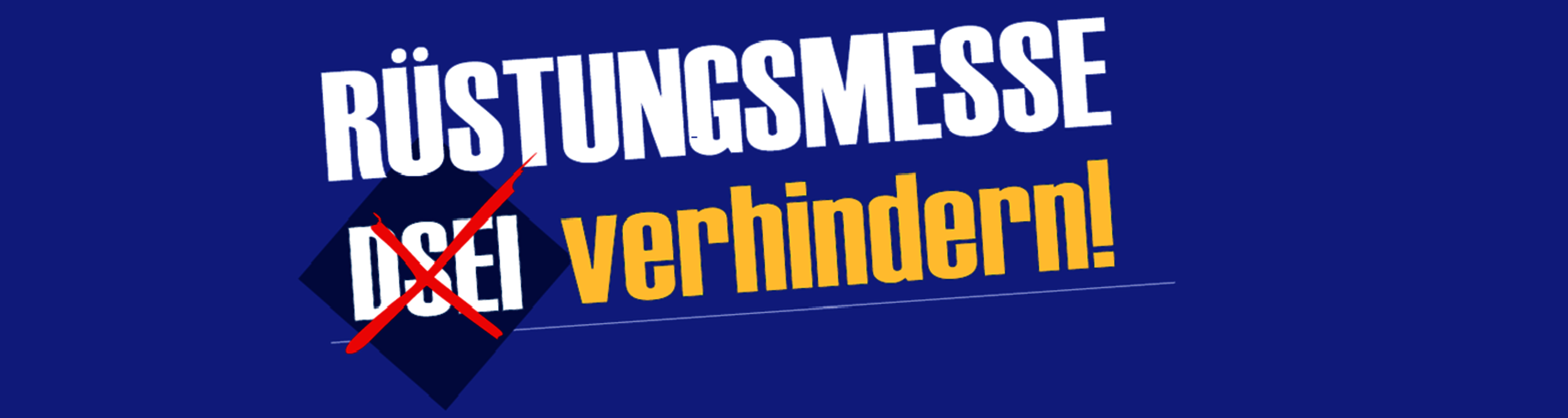 © Ohne Rüstung Leben Rüstungsmesse DSEI 2027 in Hannover verhindern! © Ohne Rüstung Leben