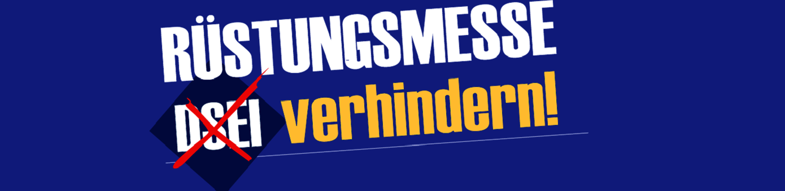 © Ohne Rüstung Leben Rüstungsmesse DSEI 2027 in Hannover verhindern! © Ohne Rüstung Leben